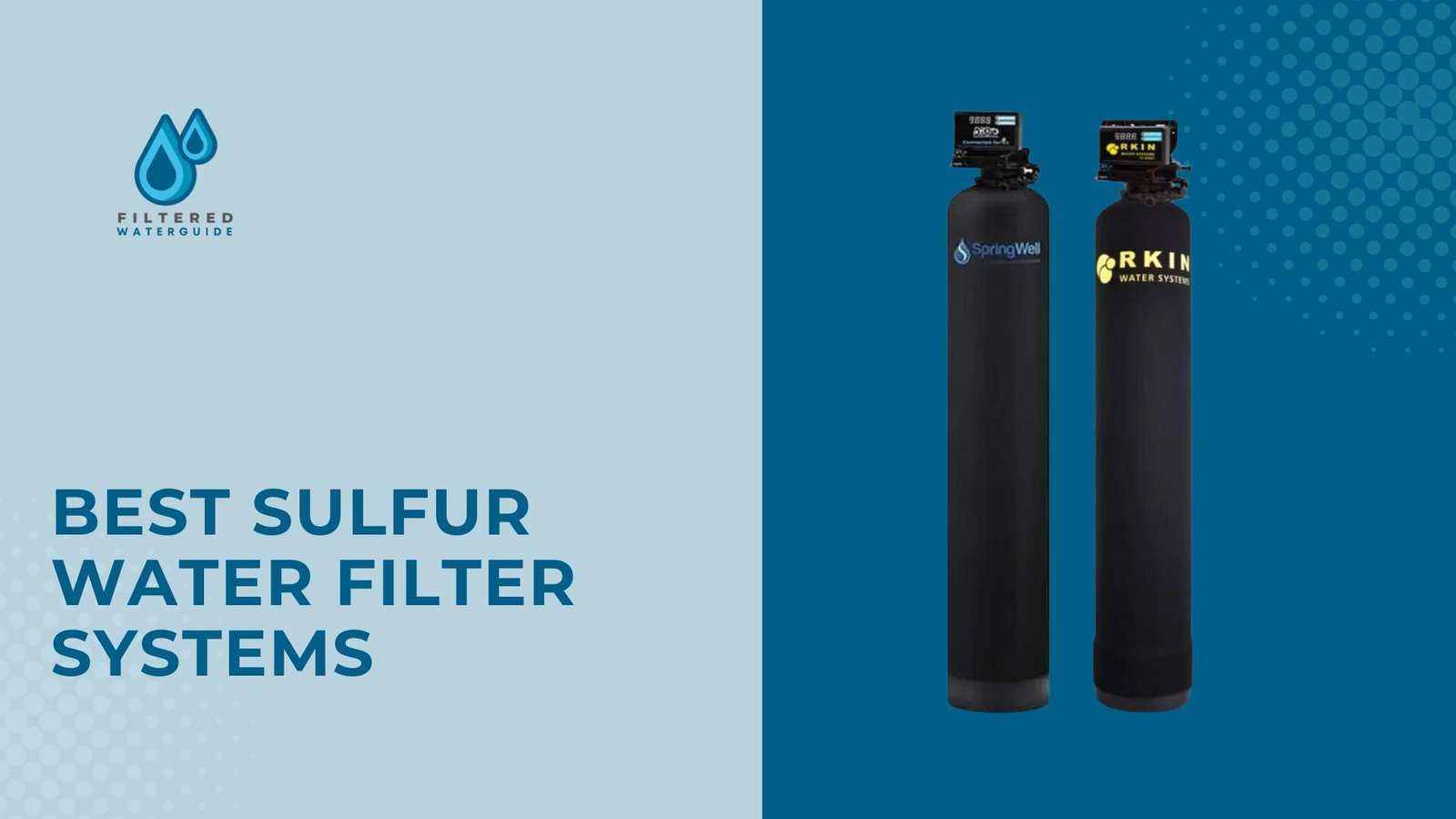 Best sulfur water filters featuring Express and Orkin models with advanced filtration technology.