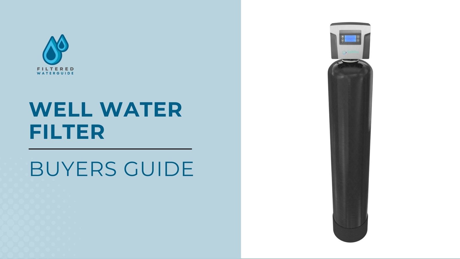 Best well water filter guide featuring sleek digital filter with advanced control display on blue backdrop.