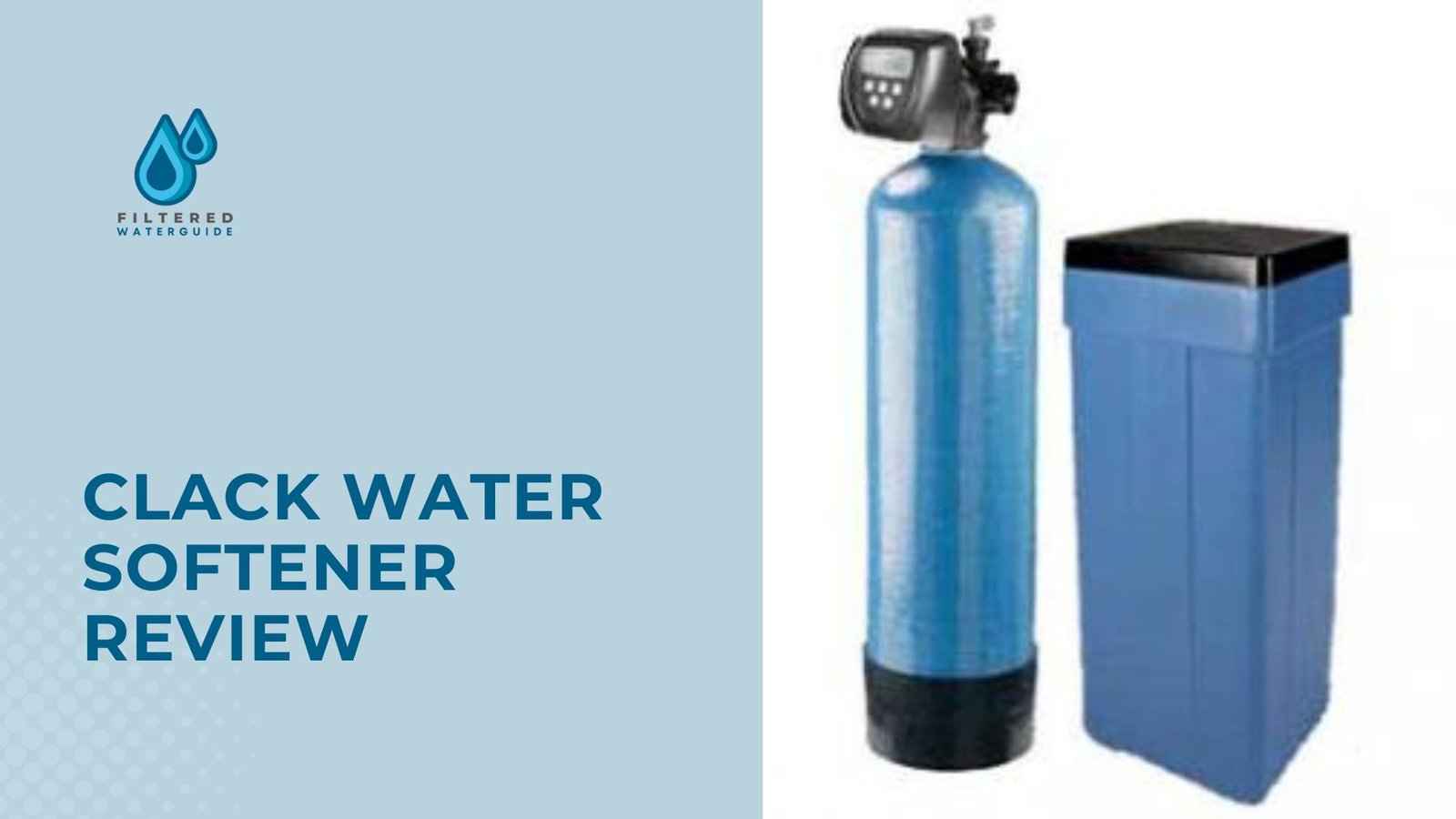 Clack softener review featuring dual-component water softener system with digital control and brine tank.