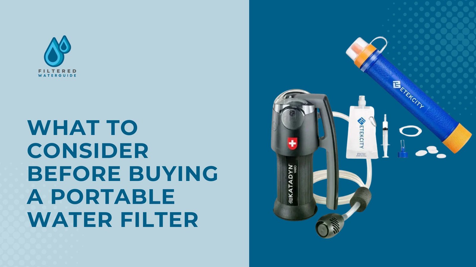 What To Consider Before Buying A Portable Water Filter: Comparison of pump and straw-style filters.