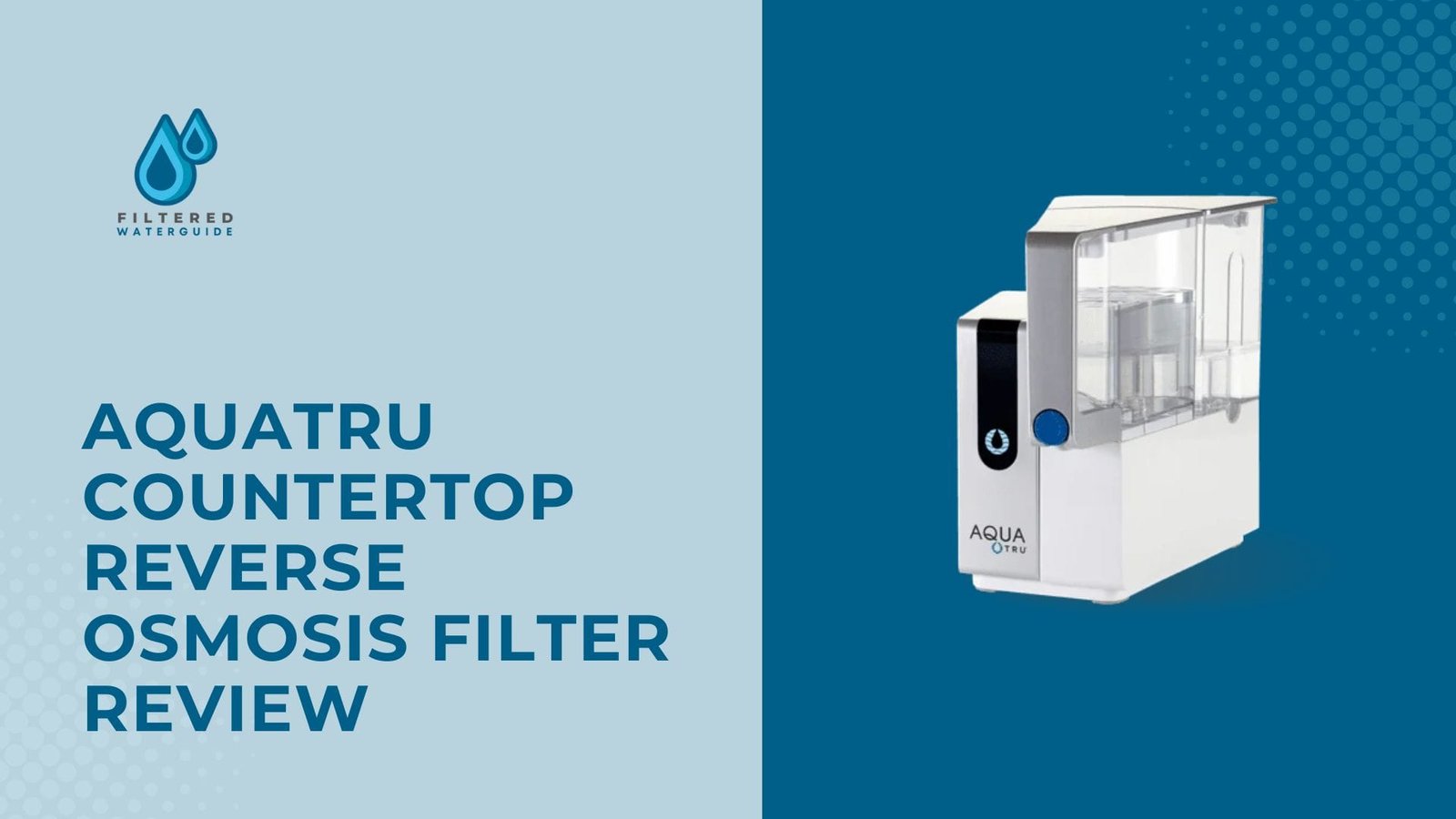 Aquatru sleek countertop reverse osmosis filter with modern design, blue-themed background, and user-friendly features.