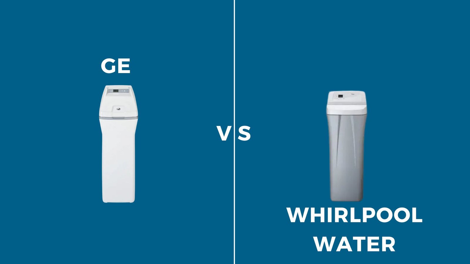 Ge Vs Whirlpool Ultimate Showdown features GE and Whirlpool water softeners in a sleek, modern comparison.