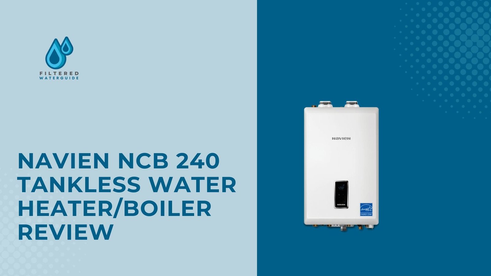 Navien Ncb 240 tankless water heater review promo with product image featuring sleek, modern design.